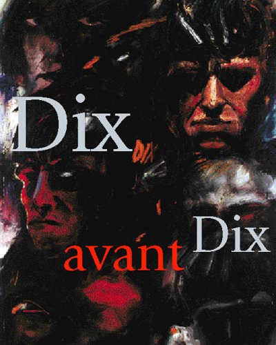 Dix avant Dix: Das Jugend- und FrÃ¼hwerk 1903- 1914 (9783931743369) by Otto Dix