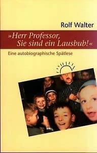 Imagen de archivo de Herr Professor, Sie sind ein Lausbub!": Eine autobiographische Sptlese a la venta por medimops