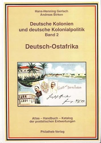 Deutsche Kolonien und deutsche Kolonialpolitik / Band 2 : Deutsch-Ostafrika, Zanzibar und Witulan...