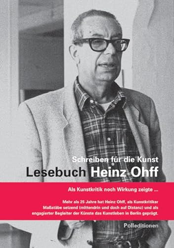 Lesebuch Heinz Ohff. Schreiben für die Kunst - Kunstkritik, Literatur, Feuilleton