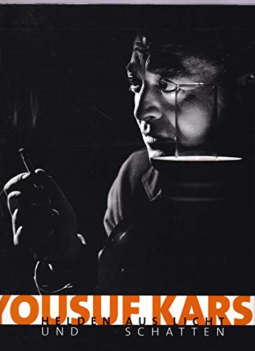 Stock image for Yousuf Karsh: Helden Aus Licht Und Schatten Buch Zur Ausstellung Des Deutschen Historischen Museums Vom 6. Dezember 2000 Bis Zum 27. Februar 2001 for sale by HPB-Red