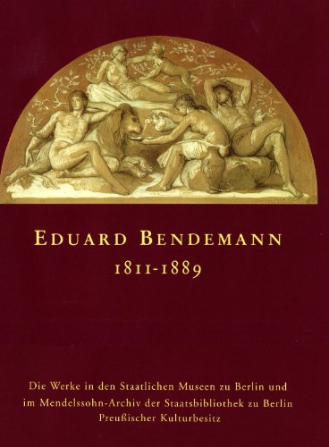 Eduard Bendemann (1811-1889) (9783931768973) by Sigrid; Eduard Bendemann Achenbach