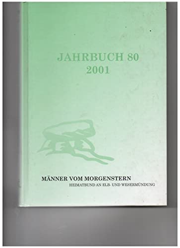 Jahrbuch der Männer vom Morgenstern 80 2001: Heimatbund an Elb- und Wesermündung e. V.