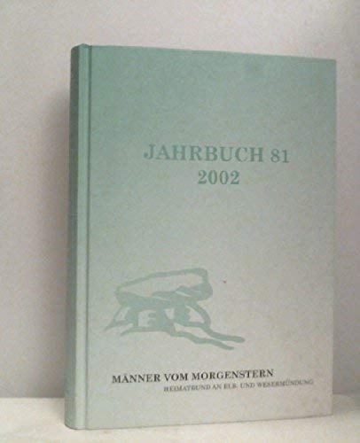 Jahrbuch 81 (2002). - - Männer vom Morgenstern. Heimatbund an Elb- und Wesermündung