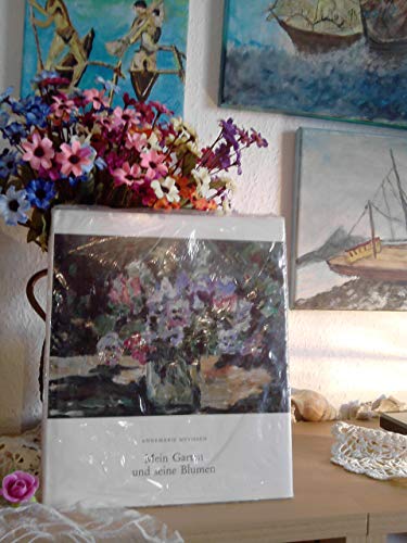 Beispielbild fr Mein Garten und seine Blumen. Hardcover mit Original-Schutzumschlag zum Verkauf von Deichkieker Bcherkiste