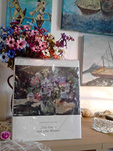 Stock image for Mein Garten und seine Blumen. Hardcover mit Original-Schutzumschlag for sale by Deichkieker Bcherkiste