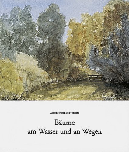 Stock image for Bume am Wasser und an Wegen. Hardcover mit Schutzumschlag for sale by Deichkieker Bcherkiste