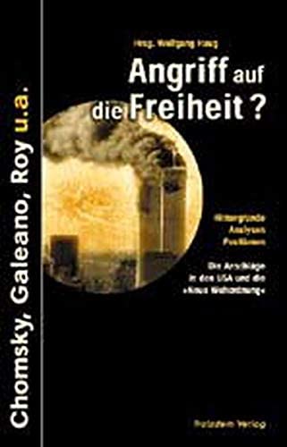 Beispielbild fr Angriff auf die Freiheit? - Hintergrnde, Analysen, Positionen. Die Anschlge in den USA und die "Neue Weltordnung" zum Verkauf von Der Ziegelbrenner - Medienversand