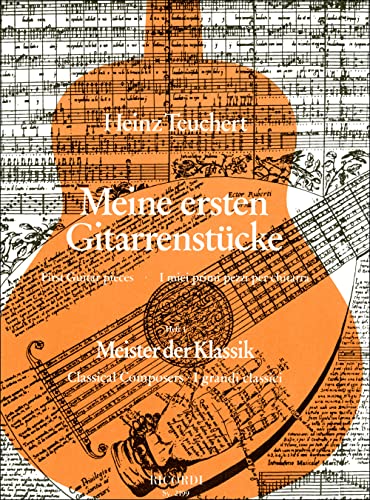 Meine ersten Gitarenstücke 1 : Meister der Klassik, Noten, Dt/engl/ital - Heinz Teuchert