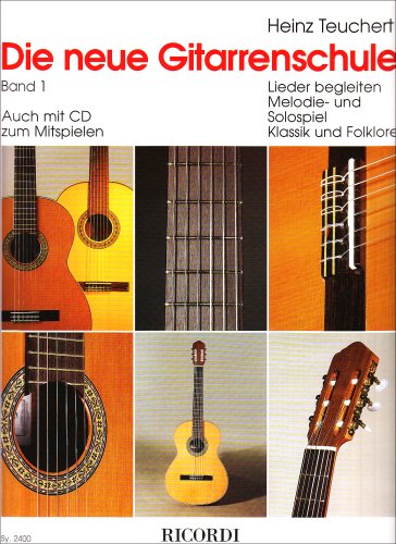 Stock image for Die neue Gitarrenschule Band 1: Lieder begleiten, Melodie- und Solospiel, Klassik und Folklore for sale by medimops