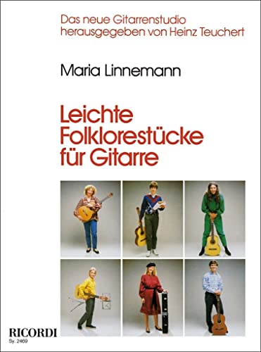 Leichte Folklorestücke für Gitarre (Ricordi Sy. 2469) - Linnemann, Maria (Komponist) und Heinz Teuchert