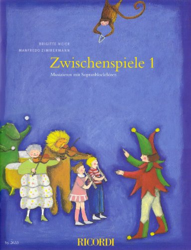 Stock image for Zwischenspiele 1: Musizieren mit Sopranblockflten for sale by medimops