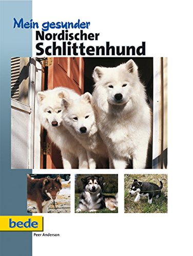 9783931792046: Mein gesunder Nordischer Schlittenhund