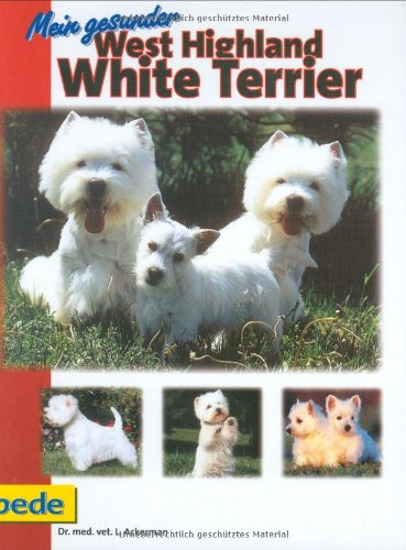 Stock image for Mein gesunder West Highland White Terrier for sale by medimops