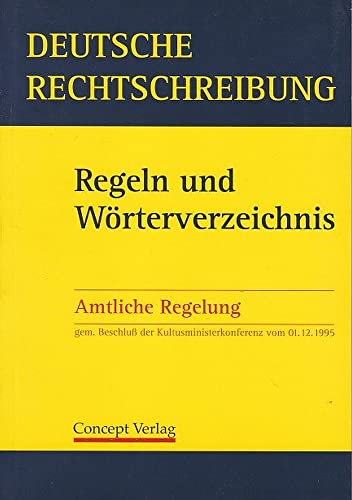 DEUTSCHE RECHTSCHREIBUNG. Regeln und Wörterverzeichnis ; amtliche Regelung - [Hrsg.]: Nordrhein-Westfalen