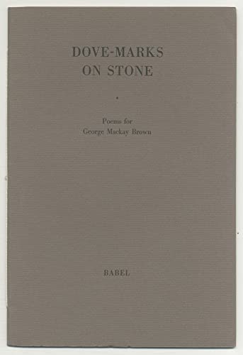Stock image for Dove-marks on stone: Poems for George Mackay Brown for sale by Joseph Burridge Books