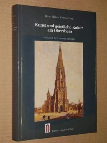 Beispielbild fr Kunst und geistliche Kultur am Oberrhein: Festschrift fr Hermann Brommer zum 70. Geburtstag zum Verkauf von KUNSTHAUS-STUTTGART