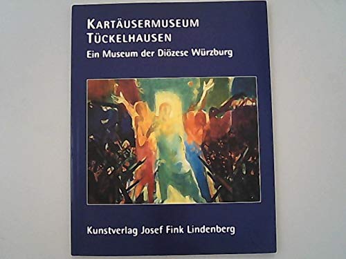 Beispielbild fr Kartusermuseum Tckelhausen: Ein Museum der Dizese Wrzburg zum Verkauf von medimops