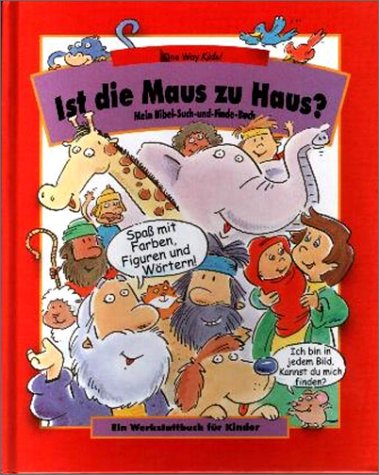 9783931822668: Ist die Maus zu Haus?. Mein Bibel-Such-und-Finde-Buch. Bilderbuch