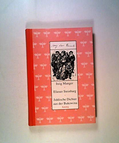 Beispielbild fr Itzig Manger, Elieser Steinbarg. Jiddische Dichter aus der Bukowina, Katalog zum Verkauf von Antiquariat Stefan Krger