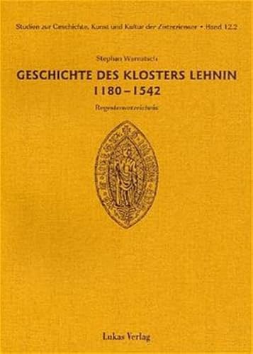 Geschichte des Klosters Lehnin 1180 - 1542. Regestenverzeichnis - Warnatsch, Stephan