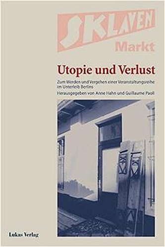 Sklavenmarkt - Utopie und Verlust - Hahn, Anne|Paoli, Guillaume