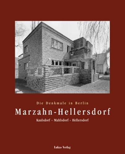 9783931836733: Die Denkmale in Berlin. Bezirk Marzahn-Hellersdorf: Ortsteile Hellersdorf, Kaulsdorf und Mahlsdorf