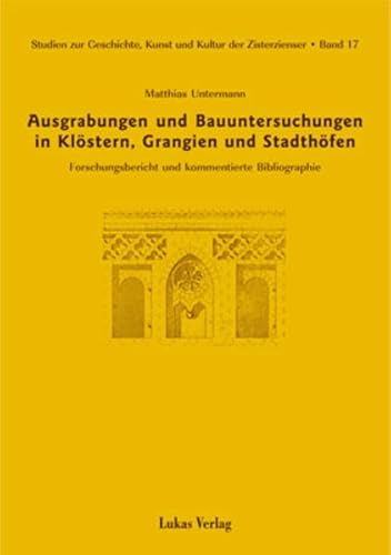 Beispielbild fr Archologische Ausgrabungen in Klstern, Grangien und Stadthfen. Forschungsbericht und kommentierte Bibliographie. zum Verkauf von Antiquariat Dr. Rainer Minx, Bcherstadt