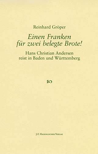 Beispielbild fr Einen Franken fr zwei belegte Brote!: Hans Christian Andersen reist in Baden und Wrttemberg zum Verkauf von medimops