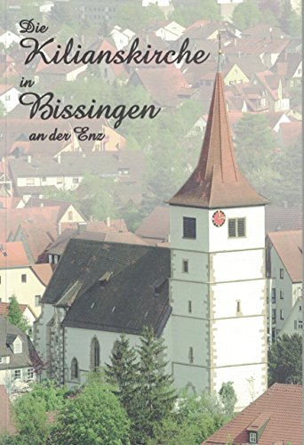 Stock image for Die Kilianskirche in Bissingen /Enz for sale by medimops