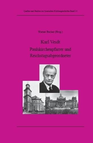 Karl Veidt. Paulskirchenpfarrer und Reichstagsabgeordneter. Quellen und Studien zur Hessischen Ki...