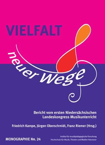 Beispielbild fr Vielfalt neuer Wege: Bericht vom ersten Niederschsischen Landeskongress Musikunterricht zum Verkauf von medimops