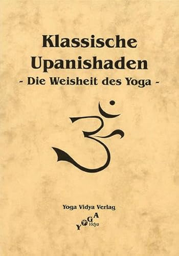 9783931854492: Klassische Upanishaden -Die Weisheit des Yoga-