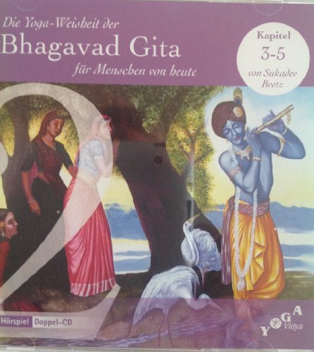 Beispielbild fr Die Yoga-Weisheit der Bhagavad Gita fr Menschen von heute: Hrbuch, Kapitel 3-5 zum Verkauf von medimops