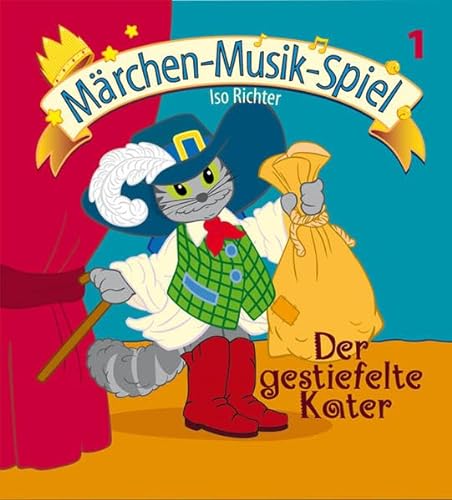 Stock image for Der gestiefelte Kater (inkl. Playback-CD): Mini-Musical fr kleine Auffhrungen in Kindergarten, Musikschule, Vor- und Grundschule. for sale by medimops