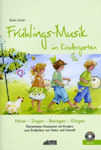 Imagen de archivo de Frhlings-Musik im Kindergarten (inkl. CD): Elementares Musizieren mit Kindern zum Entdecken von Natur und Umwelt a la venta por Jasmin Berger