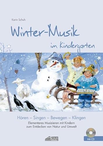 9783931862732: Winter-Musik im Kindergarten (inkl. CD): Elementares Musizieren mit Kindern zum Entdecken von Natur und Umwelt