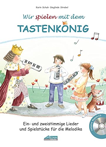 Beispielbild fr Wir spielen mit dem Tastenknig: Ein- und zweistimmige Lieder und Spielstcke fr die Melodika zum Verkauf von Revaluation Books