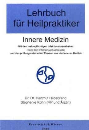 Stock image for Lehrbuch fr Heilpraktiker, Bd. 1: Innere Medizin Hildebrand, Hartmut and Khn, Stephanie for sale by BUCHSERVICE / ANTIQUARIAT Lars Lutzer