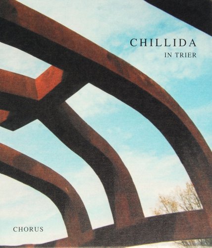 Imagen de archivo de Eduardo Chillida: Chillida in Trier a la venta por ANTIQUARIAT Franke BRUDDENBOOKS