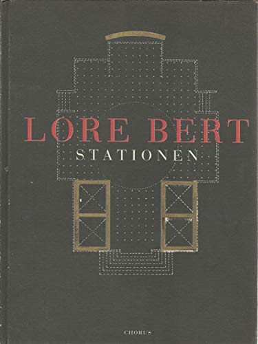 Lore Bert. Stationen.