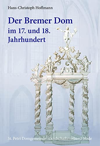 9783931879600: Der Bremer Dom im 17. und 18. Jahrhundert