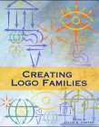 Imagen de archivo de Creating Logo Families a la venta por Tiber Books