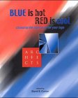 9783931884857: Blue is Hot Red is Cool