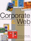 Corporate Profiles and Web Graphics. Brochures and Web sites from Companies, Schools, and Facilities. - Kishida, Maya [Hrsg.]