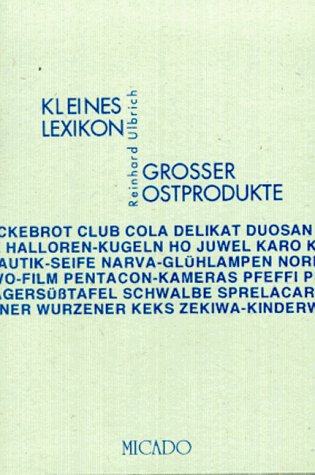 Beispielbild fr Kleines Lexikon groer Ostprodukte zum Verkauf von medimops