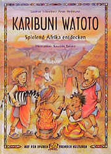 Beispielbild fr Karibuni Watoto Spielend Afrika entdecken Mit Bildern von Susanne Szesny zum Verkauf von Antiquariat Buchhandel Daniel Viertel