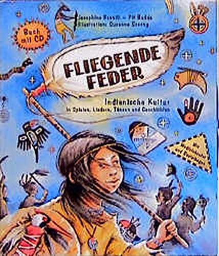 Beispielbild fr Fliegende Feder. Mit CD: Indianische Kultur in Spielen, Liedern, Tnzen und Geschichten zum Verkauf von medimops