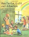 Beispielbild fr Von Farbe, Licht und Schatten Optische Phnomene in spannenden Spielen, verflffenden Experimenten, fantasievollen Bastelaktionen, aufregenden Exkursionen und Informationen mit Kindern erleben Praxisbcher fr den pdagogischen Alltag Monika Krumbach Kurse Workshops ffentliche Tpferwerksttten Nrnberg Keramik Werken naturnahe Themen, Kasia Sander Erzieher Lehrer Eltern kindgerechte Spielanregungen Erfahrung von optischen Eindrcken Anregungen sind vor allem auf Kinder im Alter zwischen 3 und 11 Jahren kreative Spielanleitungen Anregungen fr pdagogische Berufsgruppen zur Unterrichtsvorbereitung und fr interessierte Eltern Jugendschriftenausschuss des BLLV - Mittelfranken Kinderbuch Jugendbuch Spielen Lernen Kinder- und Jugendbcher Sachbcher Sachbilderbcher Naturwissenschaft Kindergartenpdagogik Optische Tuschung zum Verkauf von BUCHSERVICE / ANTIQUARIAT Lars Lutzer