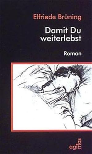 Beispielbild fr Damit Du weiterlebst - Roman zum Verkauf von Der Ziegelbrenner - Medienversand